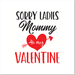 sorry ladies mommy is my valentine Posters and Art